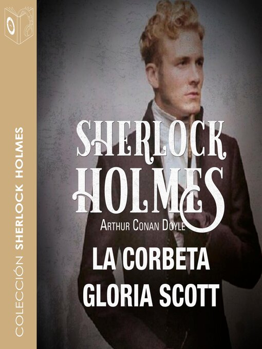 Title details for La corbeta Gloria Scott by Arthur Conan Doyle - Available